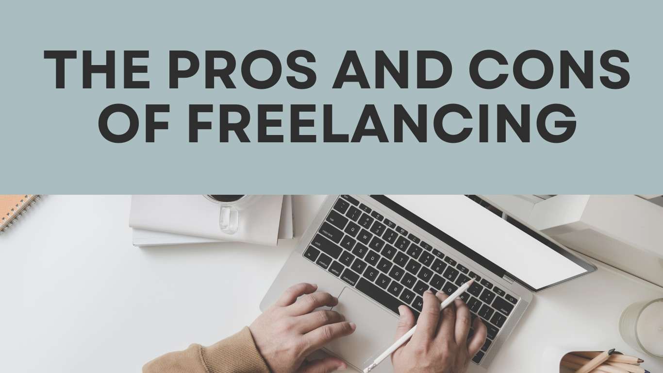 The Pros and Cons of Freelancing