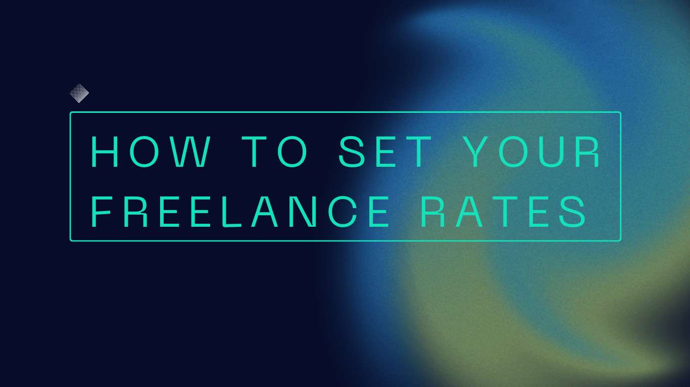 How to Set Your Freelance Rates