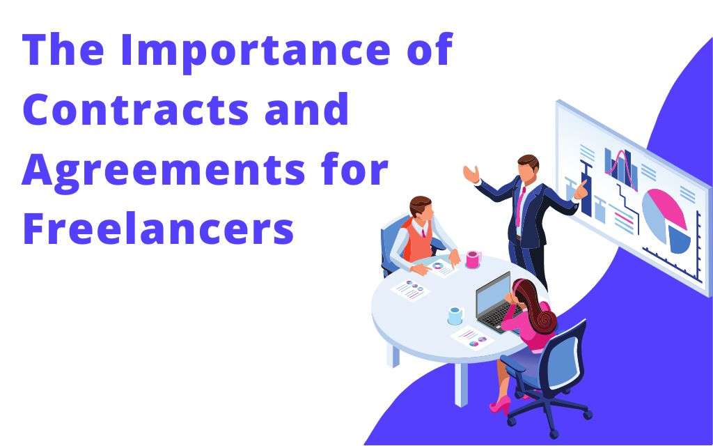 The Importance of Contracts and Agreements for Freelancers